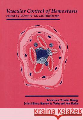Vascular Control of Hemostasis Van Hinsberg                             Vanhinsbergh Vanhinsbergh Victor Ed. Va 9783718657964 CRC Press - książka