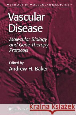 Vascular Disease: Molecular Biology and Gene Transfer Protocols Baker, Andrew H. 9781617371554 Springer - książka