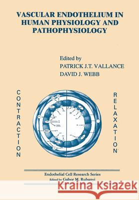 Vascular Endothelium in Human Physiology and Pathophysiology Patrick J. Vallance David J. Webb 9789057024894 CRC Press - książka