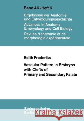 Vascular Pattern in Embryos with Clefts of Primary and Secondary Palate E. Frederiks 9783540061281 Not Avail - książka