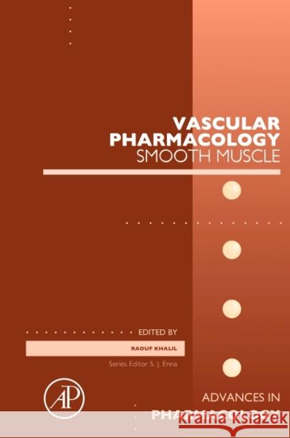 Vascular Pharmacology: Smooth Muscle Volume 78 Khalil, Raouf A. 9780128114858 Academic Press - książka