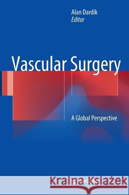 Vascular Surgery: A Global Perspective Dardik, Alan 9783319337432 Springer - książka