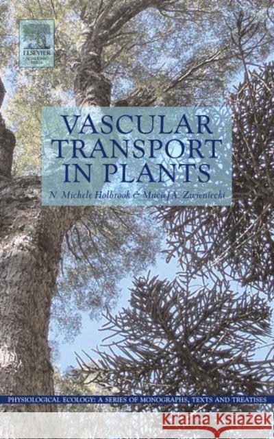 Vascular Transport in Plants N. Michele Holbrook Maciej A. Zwieniecki 9780120884575 Academic Press - książka