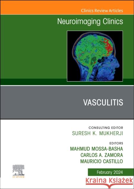 Vasculitis, An Issue of Neuroimaging Clinics of North America  9780443183461 Elsevier Health Sciences - książka