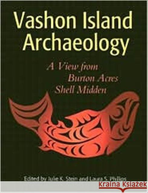Vashon Island Archaeology: A View from Burton Acres Shell Midden Stein, Julie K. 9780295982878 Burke Museum - książka