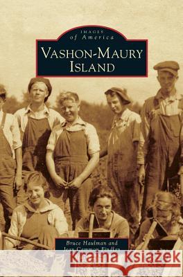 Vashon-Maury Island Bruce Haulman Jean Cammo 9781531649463 Arcadia Library Editions - książka