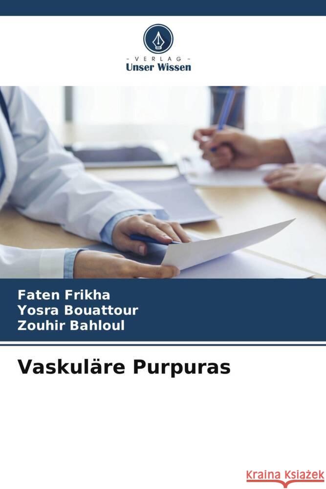 Vaskul?re Purpuras Faten Frikha Yosra Bouattour Zouhir Bahloul 9786207085361 Verlag Unser Wissen - książka