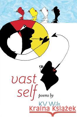 Vast Self Kurt Wilt 9781937462260 Millichap Books - książka
