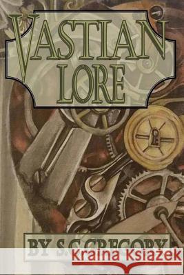Vastian Lore S. C. Gregory 9781517566685 Createspace Independent Publishing Platform - książka