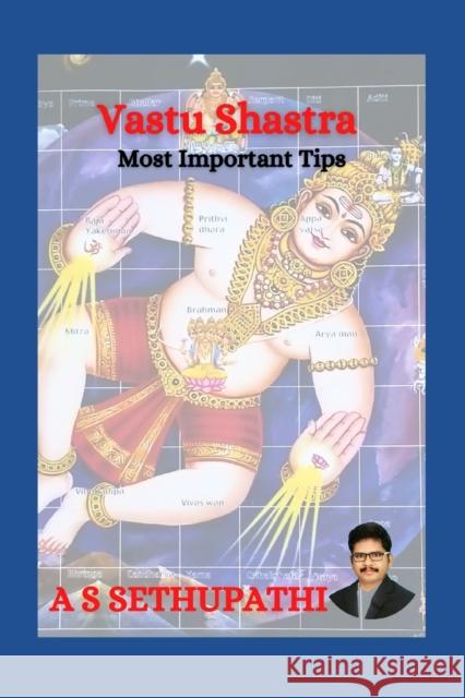 Vastu Shastra: Most Important Tips A. S. Sethu Pathi 9781983323690 Independently Published - książka