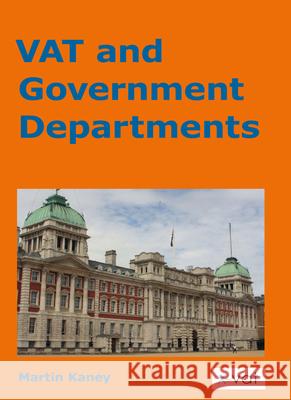 Vat and Government Departments Martin Kaney   9781907444098 Spiramus Press - książka