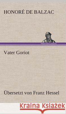 Vater Goriot Balzac, Honoré de 9783849533045 TREDITION CLASSICS - książka