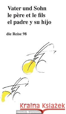 Vater und Sohn - die Reise 98 Tobias Buhr 9783903861756 Novum Premium - książka