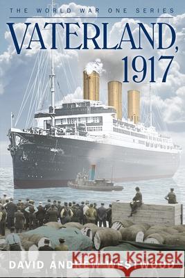 Vaterland, 1917 David Andrew Westwood 9781977020307 Independently Published - książka