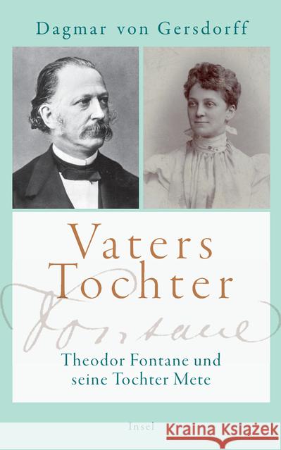 Vaters Tochter : Theodor Fontane und seine Tochter Mete Gersdorff, Dagmar von 9783458364306 Insel Verlag - książka