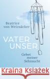 Vaterunser Weizsäcker, Beatrice von 9783451394911 Herder, Freiburg