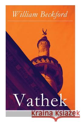 Vathek: Die Geschichte des Kalifen Vathek: Eine arabische Erzählung William Beckford 9788027316557 E-Artnow - książka
