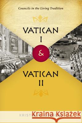 Vatican I and Vatican II: Councils in the Living Tradition Kristin M. Colberg 9780814683149 Michael Glazier Books - książka