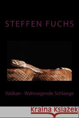 Vatikan - Wahrsagende Schlange Steffen Fuchs 9789462547216 Meinbestseller.de - książka