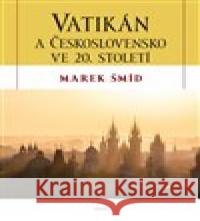 Vatikán a Československo ve 20. století Marek Šmíd 9788076841208 Triton - książka