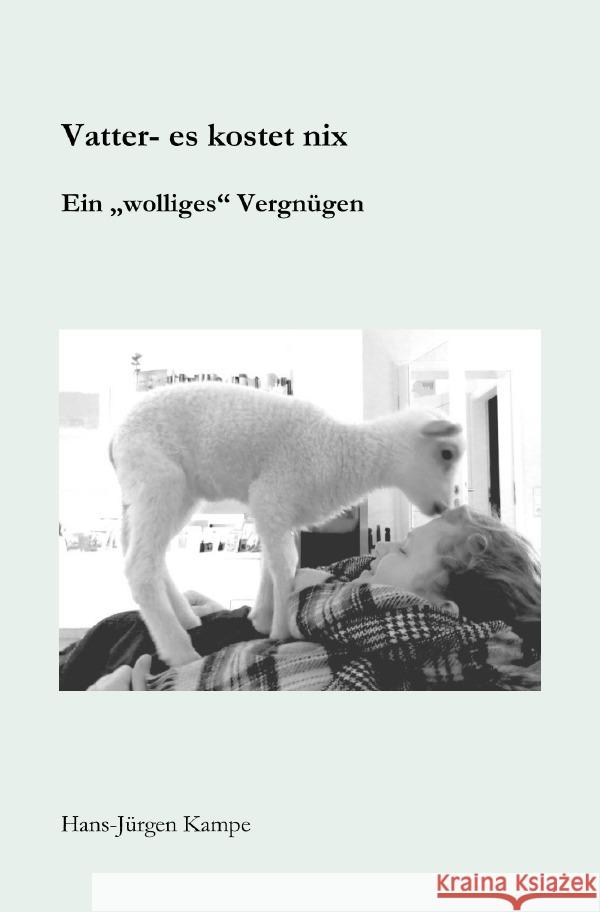 Vatter- es kostet nix Kampe, Hans-Jürgen 9783754167731 epubli - książka