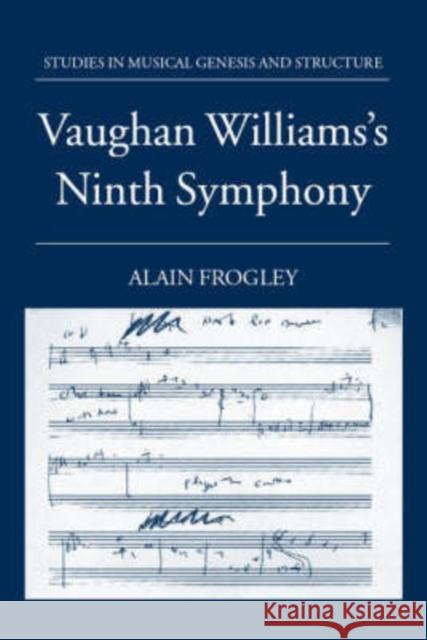 Vaughan Williams's Ninth Symphony Alain Frogley 9780198162841 Oxford University Press, USA - książka