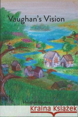 Vaughan's Vision Heather Bourke 9780648393382 Food for the Journey Press - książka