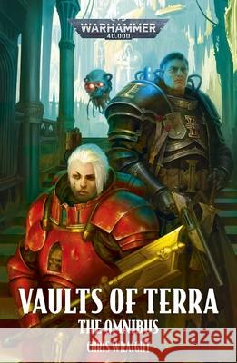 Vaults of Terra: The Omnibus Chris Wraight 9781836092438 Games Workshop - książka