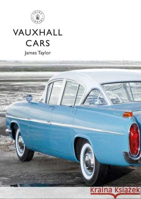 Vauxhall Cars James Taylor 9781784424565 Shire Publications - książka