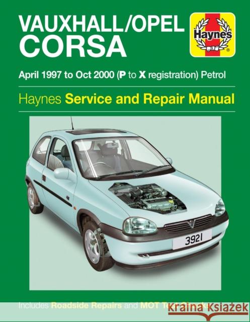 Vauxhall/Opel Corsa Petrol (Apr 97 - Oct 00) Haynes Repair Manual Haynes Publishing 9780857338921 Haynes Publishing Group - książka