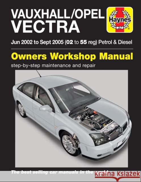 Vauxhall/Opel Vectra Petrol & Diesel (June 02 - Sept 05) Haynes Repair Manual: 45048 Haynes Publishing 9781785210174 Haynes Publishing Group - książka