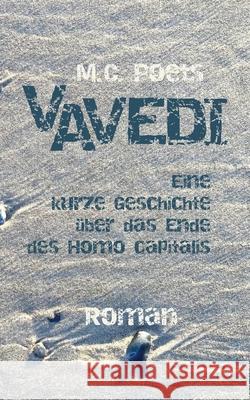 Vavedi: Eine kurze Geschichte ?ber das Ende des Homo capitalis M. C. Poets 9783750418332 Books on Demand - książka