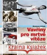 Vavříny pro mrtvé vítěze Roman Cílek 9788075570307 Epocha - książka