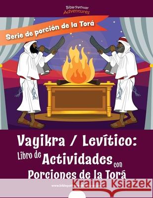 Vayikra Levítico: Libro de Actividades con Porciones de la Torá Adventures, Bible Pathway 9781988585857 Bible Pathway Adventures - książka