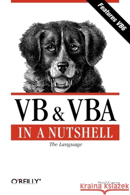VB & VBA in a Nutshell: The Language: The Language Lomax, Paul 9781565923584 O'Reilly Media - książka