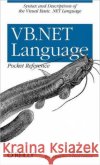 VB.NET Language Pocket Reference Steven Roman Ron Petrusha Paul Lomax 9780596004286 O'Reilly Media
