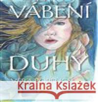 Vábení duhy Vera Popelka 9788090862609 ArtPorte - książka