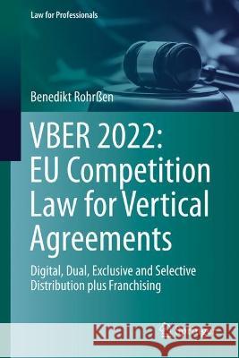 VBER 2022:  EU Competition Law for Vertical Agreements Benedikt Rohrßen 9783031350238 Springer International Publishing - książka