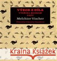 Výbor z díla Melchior Vischer 9788020031136 Academia - książka