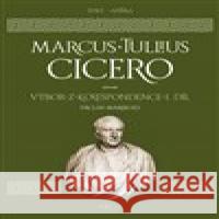 Výbor z korespondence Marcus Tullius Cicero 9788025730546 Argo - książka