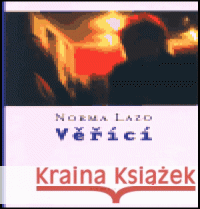 Věřící Norma Lazo 9788086356099 One Woman Press - książka