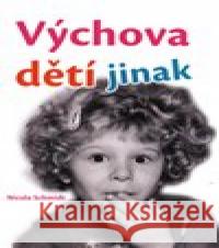 Výchova dětí jinak Nicola Schmidt 9788076510272 Fontána - książka