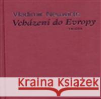 Vcházení do Evropy Vladimír Neuwirth 9788086138206 Triáda - książka