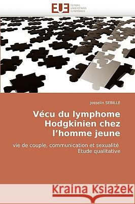 V�cu Du Lymphome Hodgkinien Chez l''homme Jeune Sebille-J 9786131513282 Omniscriptum - książka