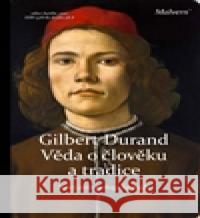 Věda o člověku a tradice Gilbert Durand 9788087580288 Malvern - książka