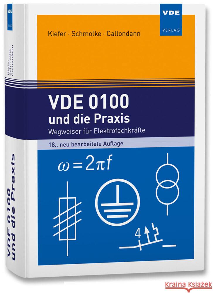 VDE 0100 und die Praxis Kiefer, Gerhard, Schmolke, Herbert, Callondann, Karsten 9783800762293 VDE-Verlag - książka