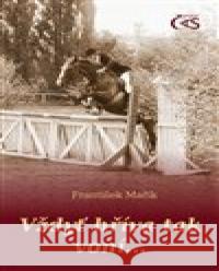 Vždyť hříva tak voní… František Mařík 9788074753893 Čas - książka