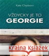 Vždycky je to Georgie Kate Clayborn 9788075935892 Pavel Dobrovský - Beta - książka