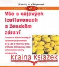 Vše o sójových izoflavonech a ženském zdraví Victoria Dolby 9788072059188 Pragma - książka