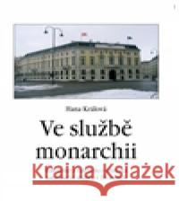 Ve službě monarchii Hana Králová 9788086781181 Agentura Pankrác - książka